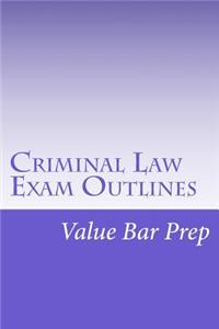 Criminal Law Exam Outlines