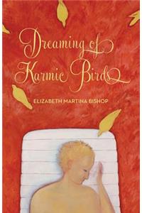 Dreaming of Karmic Birds
