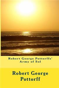 Robert George Pottorffs' Army of Sol