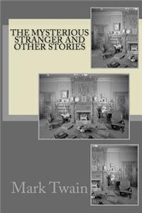 Mysterious Stranger and Other Stories