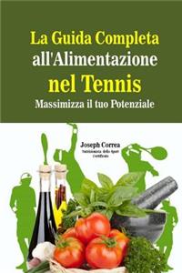 La Guida Completa all'Alimentazione nel Tennis