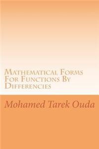 Mathematical Forms For Functions By Differencies