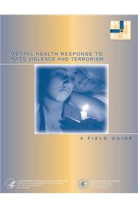 Mental Health Response to Mass Violence and Terrorism