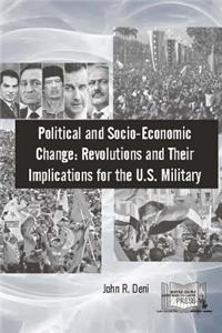 Political and Socio-Economic Change: Revolutions and Their Implications for the