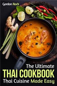 The Ultimate Thai Cookbook: Thai Cuisine Made Easy