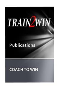 TRAIN2WIN Publications Coach to Win