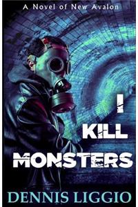 I Kill Monsters