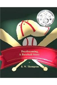 Daydreaming, A Baseball Story