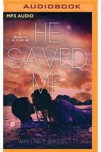 He Saved Me