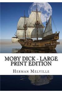 Moby Dick - Large Print Edition