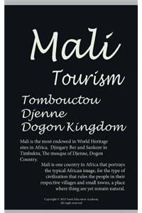History and Tourism in Mali, Tombouctou, Djenne and Dogon Kingdom