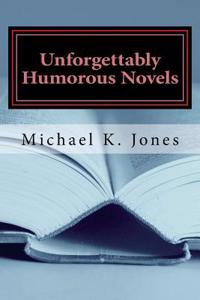 Unforgettably Humorous Novels