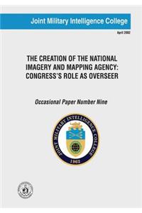 Creation of the National Imagery and Mapping Agency