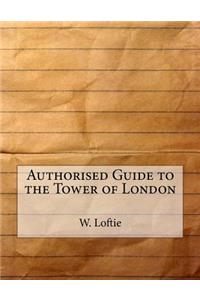 Authorised Guide to the Tower of London