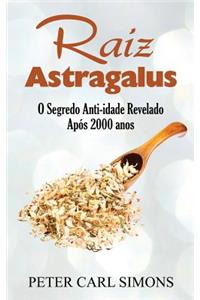 Raiz Astragalus: O Segredo Anti-Idade Revelado Apos 2000 Anos