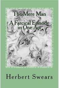 The Mere Man