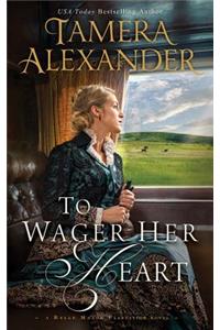 To Wager Her Heart