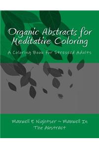 Organic Abstracts for Coloring and Meditation