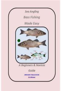 Sea Angling Bass Fishing Made Easy