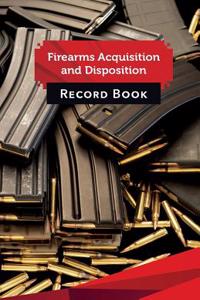 Firearms Acquisition and Disposition Record Book