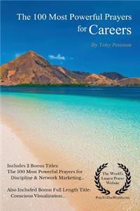 Prayer the 100 Most Powerful Prayers for Careers 2 Amazing Bonus Books to Pray for Discipline & Network Marketing