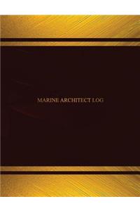 Marine Architect Log (Log Book, Journal - 125 pgs, 8.5 X 11 inches)