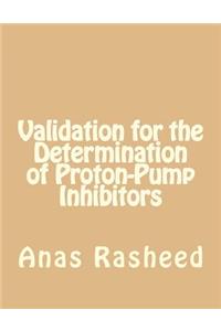 Validation for the Determination of Proton-Pump Inhibitors