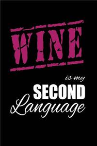 Wine Is My 2nd Language