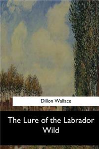 Lure of the Labrador Wild