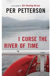 I Curse the River of Time