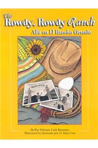 The Rowdy, Rowdy Ranch / Alla En El Rancho Grande