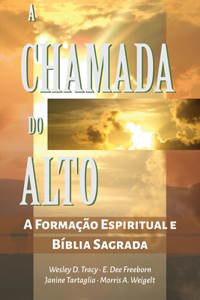 A Chamada do Alto: A Formação Espiritual e a Bíblia Sagrada