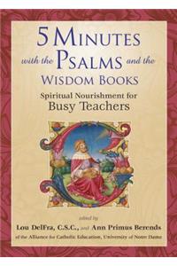 5 Minutes with the Psalms and the Wisdom Books