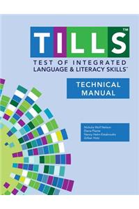 Test of Integrated Language and Literacy Skills(tm) (Tills(tm)) Technical Manual