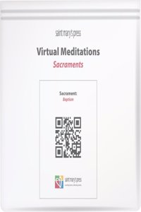 Virtual Meditations: Sacraments