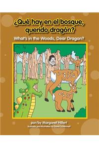 Qu' Hay En El Bosque, Querido Dragn? / What's in the Woods, Dear Dragon?