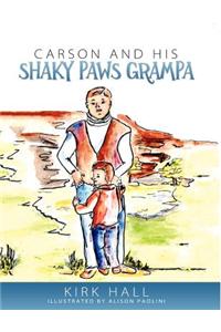 Carson and His Shaky Paws Grampa