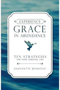 Experience Grace in Abundance