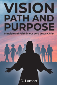 Vision, Path, and Purpose