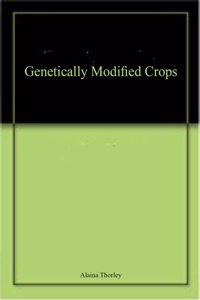 Genetically Modified Crops