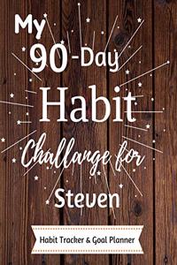 My 90-Day Habit Challenge For Steven Habit Tracker & Goal Planner
