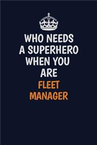 Who Needs A Superhero When You Are Fleet Manager