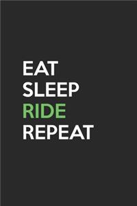 Eat Sleep Ride Repeat