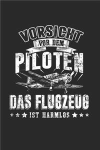 Vorsicht Vor Dem Piloten Das Flugzeug Ist Harmlos