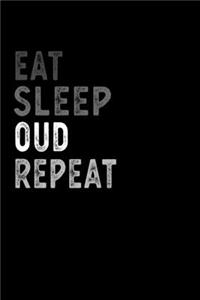 Eat Sleep Oud Repeat Funny Musical Instrument Gift Idea