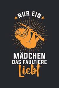 Nur ein Mädchen das Faultiere liebt