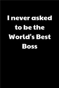 I never asked to be the World's Best Boss