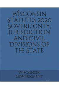 Wisconsin Statutes 2020 Sovereignty, Jurisdiction and Civil Divisions of the State