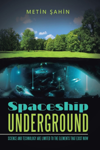 Spaceship Underground