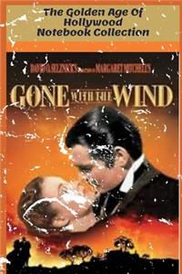 Gone with the wind - The Golden Age of Hollywood Notebooks
